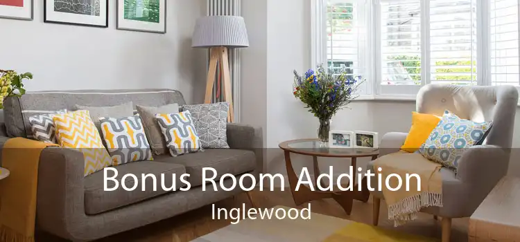 Bonus Room Addition Inglewood